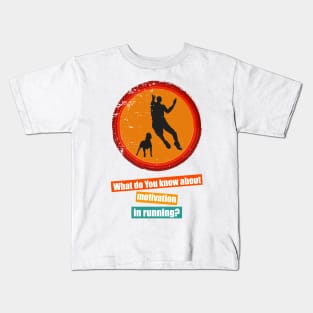 Motivation In Running Kids T-Shirt